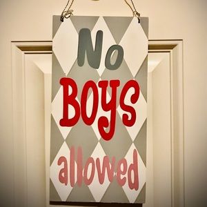 NWT - Hanging sign “NO BOYS ALLOWED “